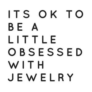 Never enough Jewelry !